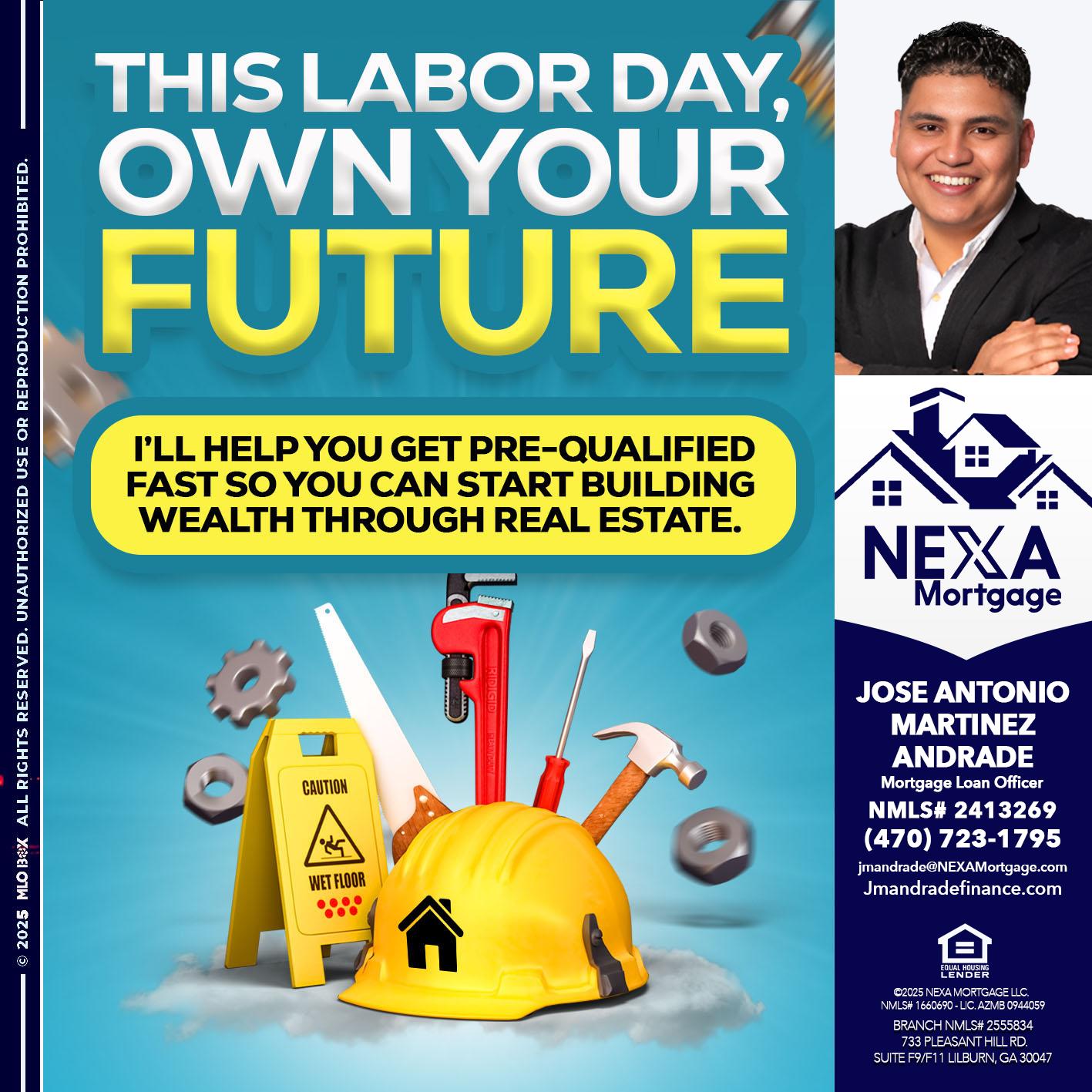 LABOR DAY - Jose Antonio Martinez-Andrade -Mortgage Loan Officer