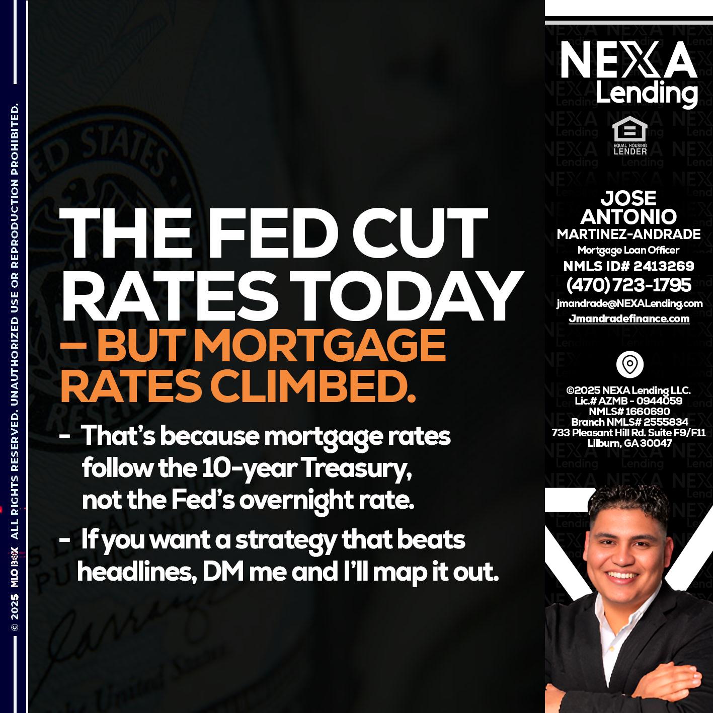 THE FED CUT - Jose Antonio Martinez-Andrade -Mortgage Loan Officer