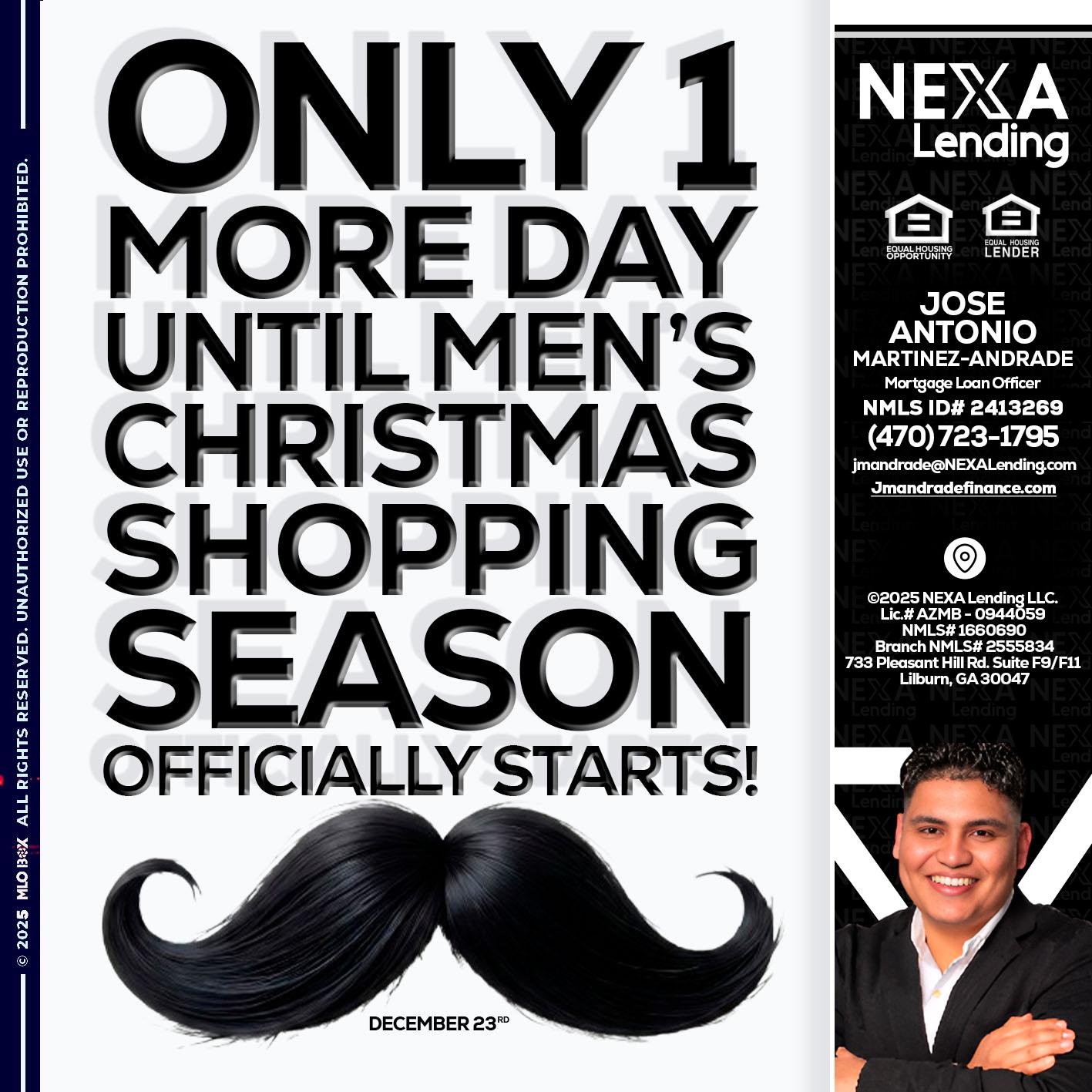 ONLY 1 DAY - Jose Antonio Martinez-Andrade -Mortgage Loan Officer