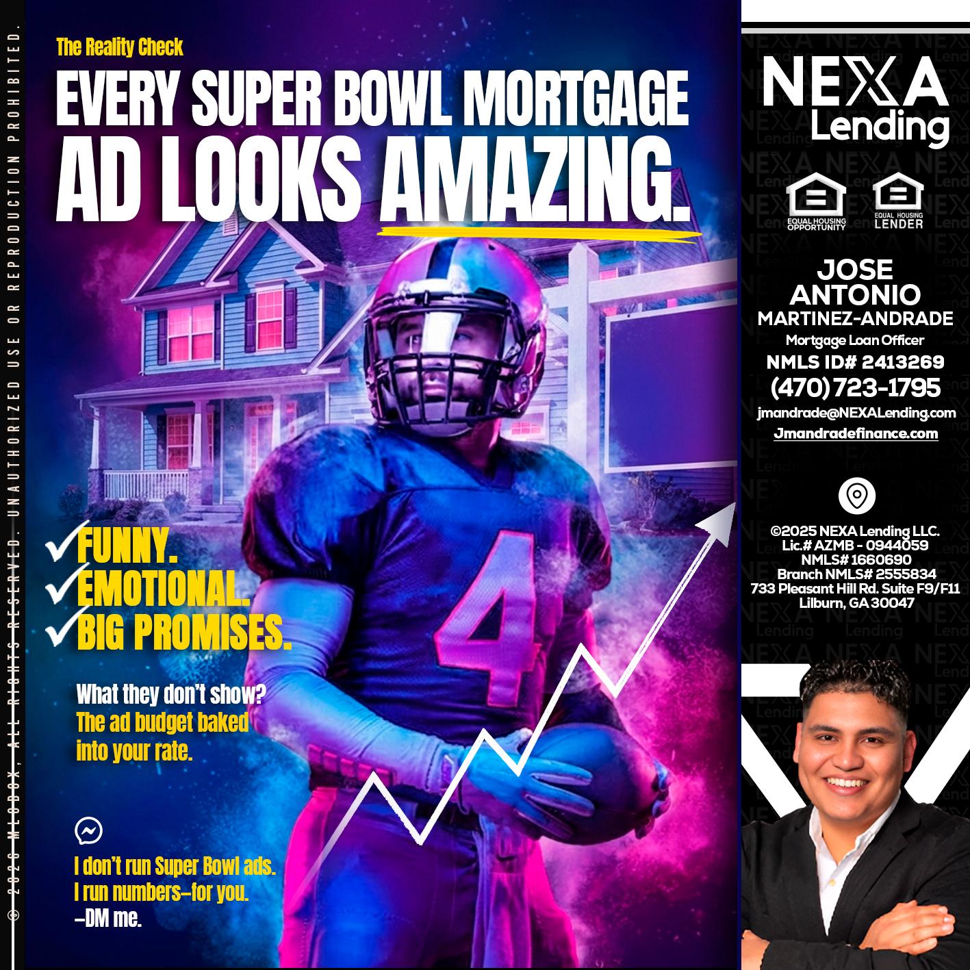 every Super Bowl - Jose Antonio Martinez-Andrade -Mortgage Loan Officer