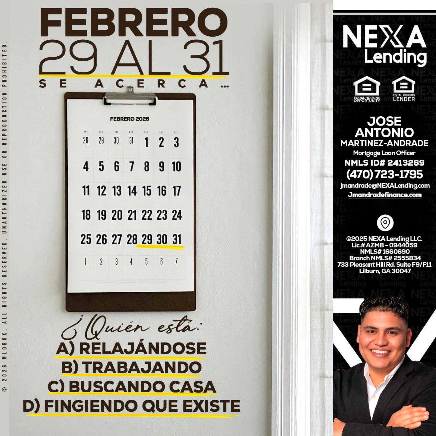 febrero 29 al 31 - Jose Antonio Martinez-Andrade -Mortgage Loan Officer