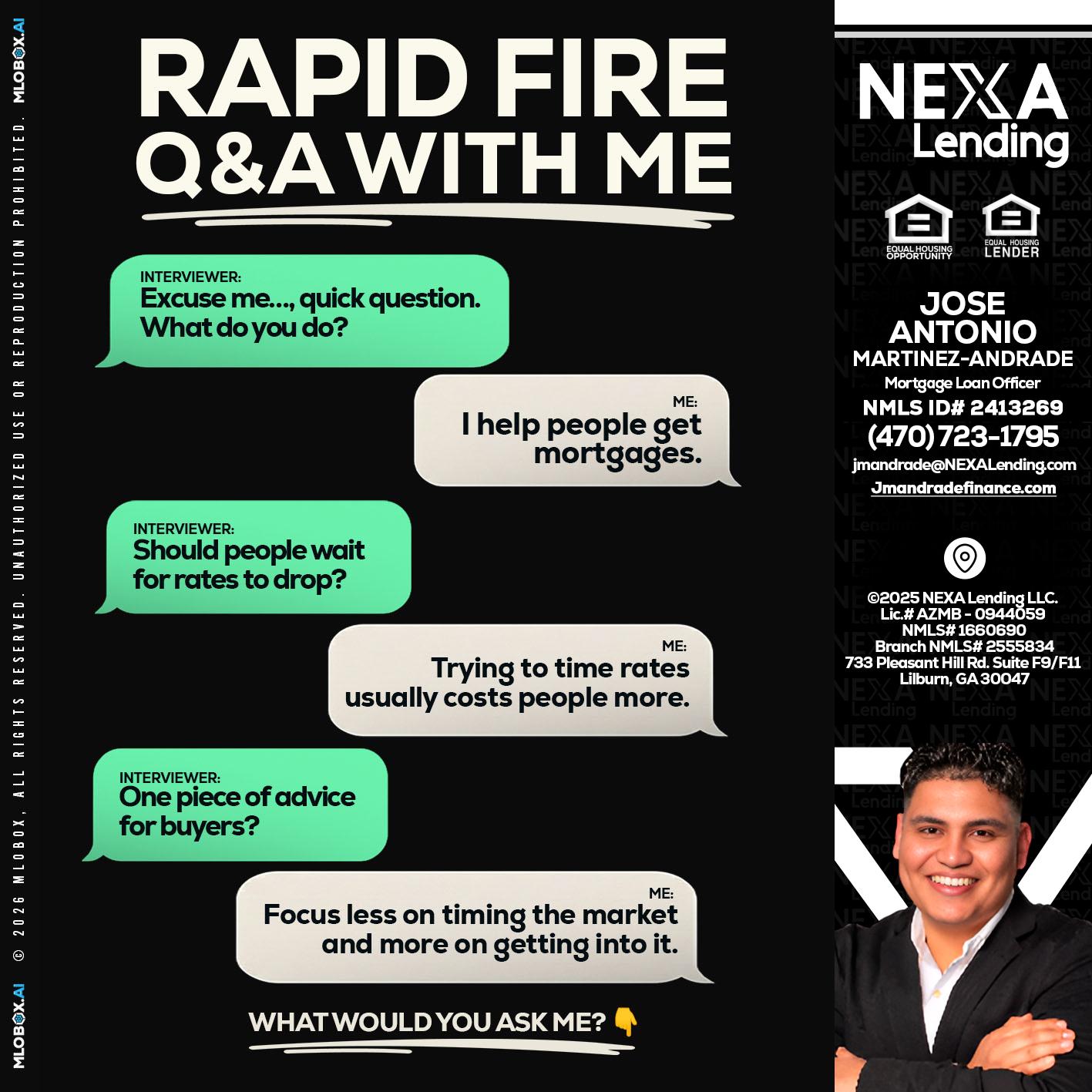 rapid fire - Jose Antonio Martinez-Andrade -Mortgage Loan Officer