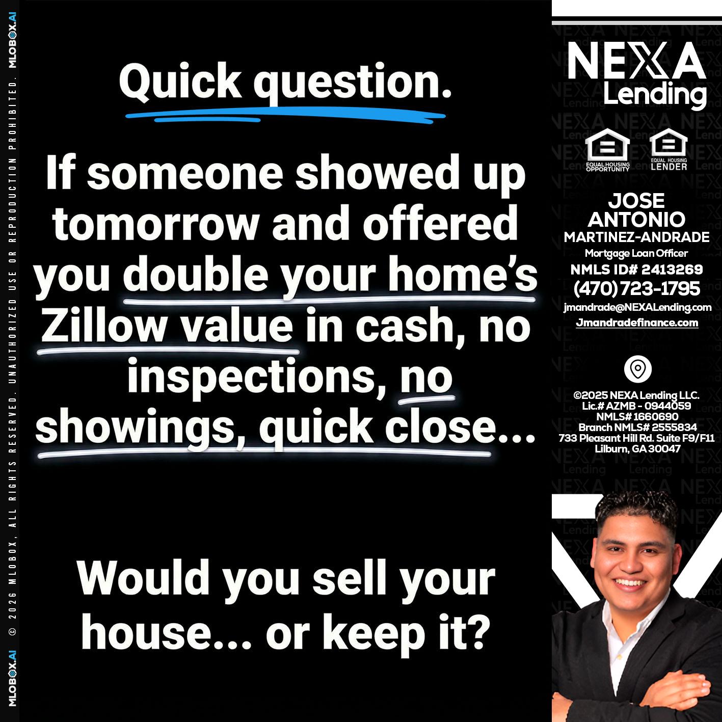 QUICK QUESTION - Jose Antonio Martinez-Andrade -Mortgage Loan Officer