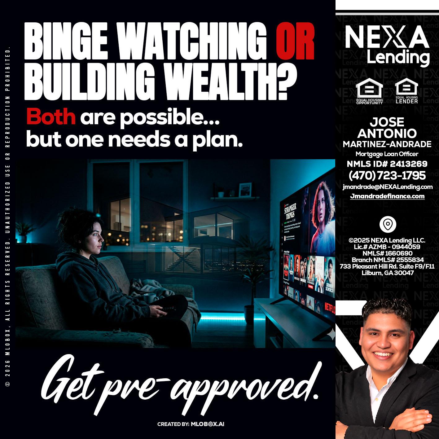 BINGE WATCHING - Jose Antonio Martinez-Andrade -Mortgage Loan Officer