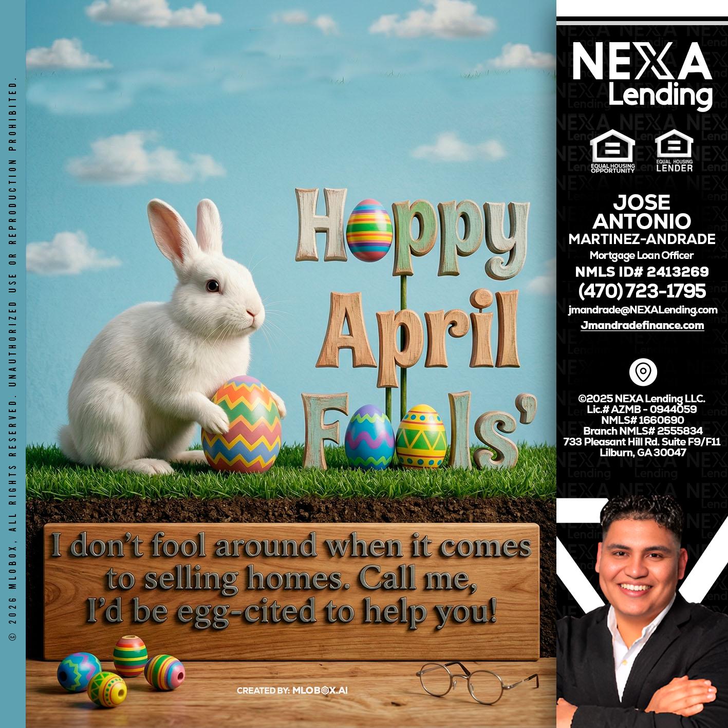happy april fools - Jose Antonio Martinez-Andrade -Mortgage Loan Officer