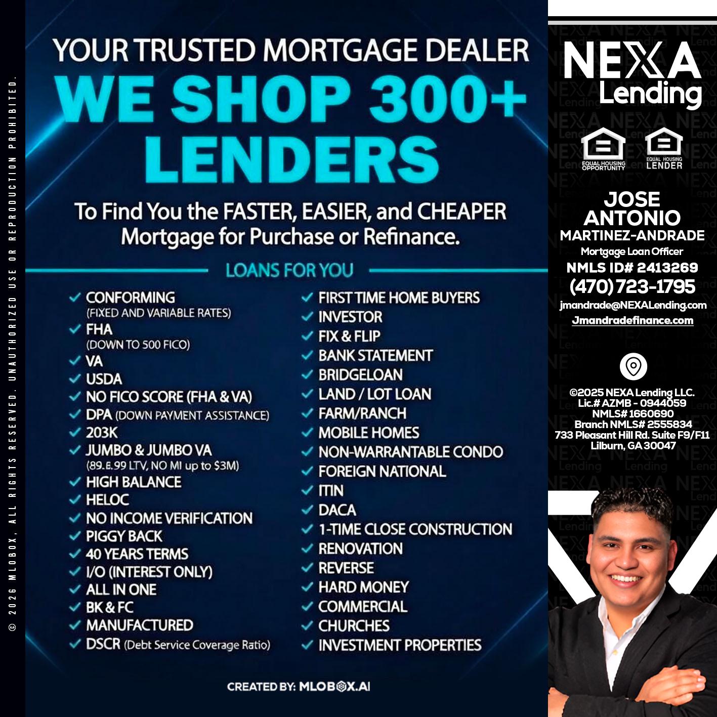 we shop 300 + lenders - Jose Antonio Martinez-Andrade -Mortgage Loan Officer