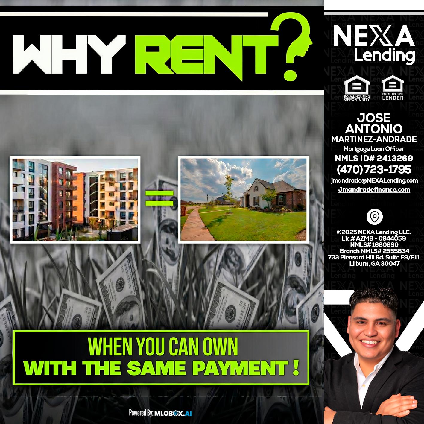 WHY RENT? - Jose Antonio Martinez-Andrade -Mortgage Loan Officer