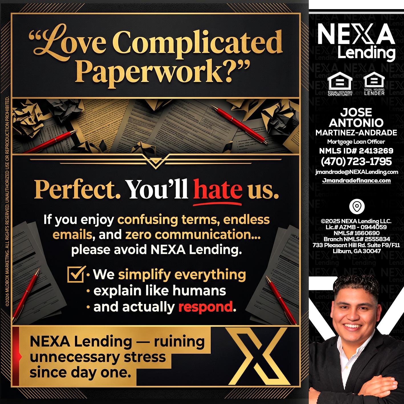 YOU WILL HATE US! - Jose Antonio Martinez-Andrade -Mortgage Loan Officer