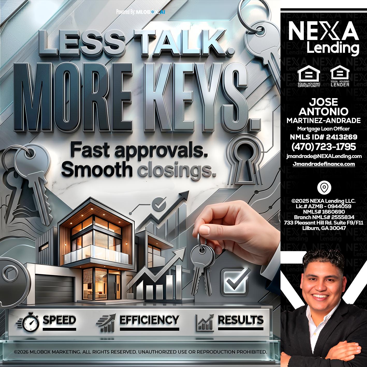 LESS TALK, MORE KEYS! - Jose Antonio Martinez-Andrade -Mortgage Loan Officer