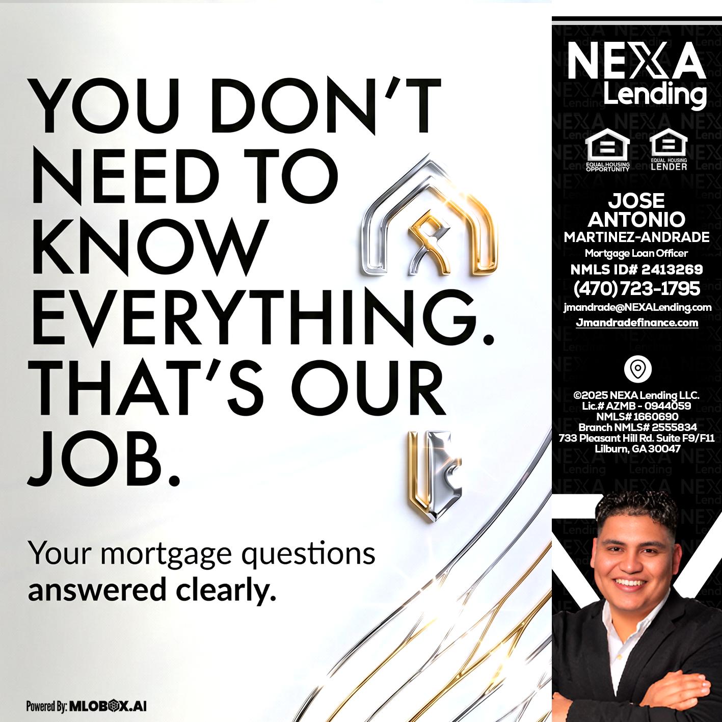 THAT IS OUR JOB - Jose Antonio Martinez-Andrade -Mortgage Loan Officer